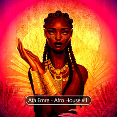 Ata Emre - Afro House 101