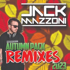 Jack Mazzoni Autumn Pack Remixes 2023
