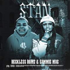 STAN Reckless Rome & SammieMac