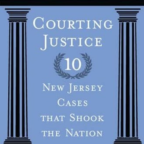 [READ] EPUB 💙 Courting Justice: Ten New Jersey Cases That Shook the Nation (Rivergat