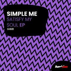 Simple Me - Satisfy My Soul