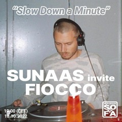 Slow Down a Minute : Fiocco (18.10.22)