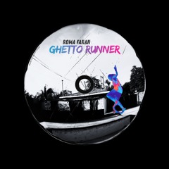 ROMA FARAH - GHETTO RUNNER [FREE DL]
