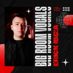Erick Ibiza - Big Room Vocals 9