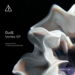 PREMIERE: Gudj - Vortex [MTRN005]