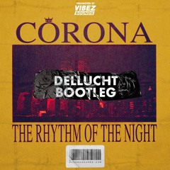 Corona - The Rhythm Of The Night (Dellucht Bootleg)