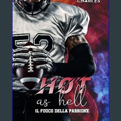 Read eBook [PDF] ⚡ HOT AS HELL: Il fuoco della passione (I fratelli Moore Vol. 1) (Italian Edition