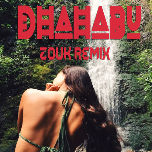 Zoubs Mars - Dhahabu (ZOUK REMIX)