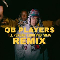 ILL PEKEÑO & ERGO PRO - QB PLAYERS (S!MA REMIX)