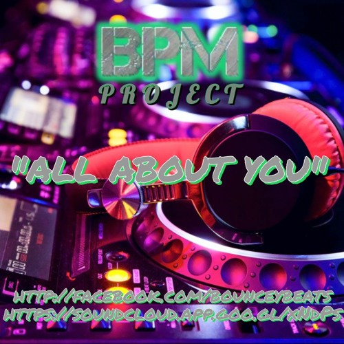 BPM PROJECT - ALL ABOUT YOU (sample)