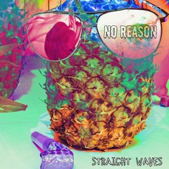 Straight Waves - No Reason [Free Download]