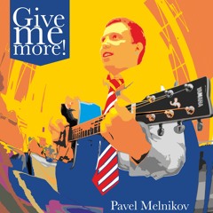 Give me more !