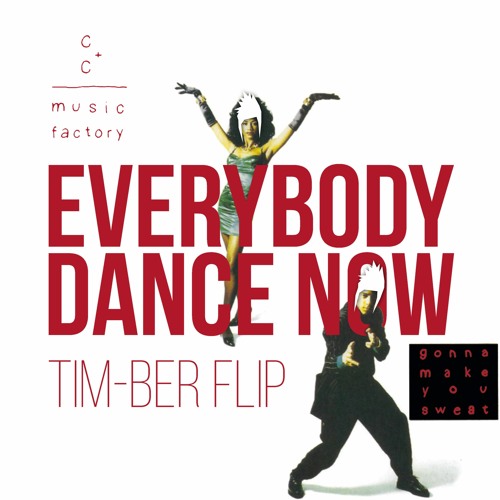 Stream Gonna Make You Sweat (Everybody Dance Now) TIM-BER Flip [FREE  DOWNLOAD] by TIM-BER² | Listen online for free on SoundCloud