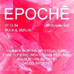DALOG @Bulbul Berlin for epochē 07.12.2024 - Vinyl Only late 90's house