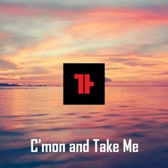 C'mon and Take Me - Dave Rice (Remix)