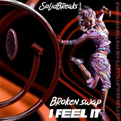 Broken Swap - I Feel It