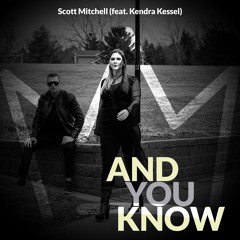 And You Know (feat. Kendra Kessel)