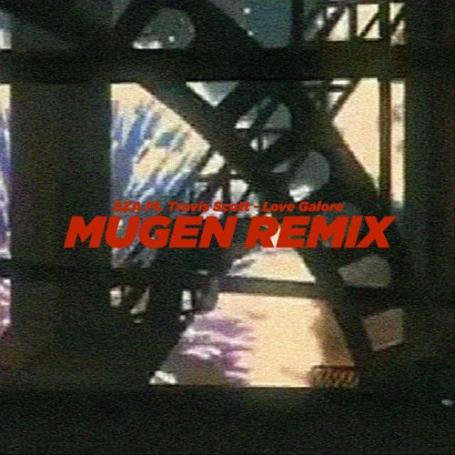 Stream SZA Love Galore ( Mugen Remix ) by mugen Listen online for