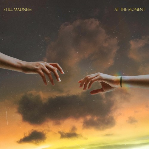 Still Madness - At The Moment
