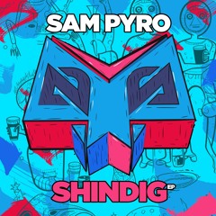 Sam Pyro - Burnin' (OUT NOW)