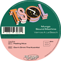 Premiere : Mungo Sound Machine - Don't Drink The Kool-Aid (TSOL019)