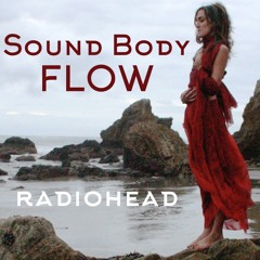 Sound Body Flow Radiohead inspired