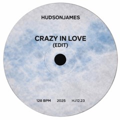 Crazy In Love (HudsonJames Rework) [FREE DL]