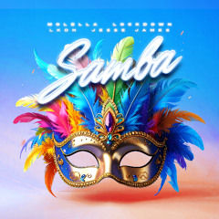 Molella, Lockdown, LKDN, Jesse James - Samba