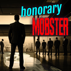 Honorary Mobster