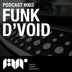 Podcast #003: Mixed by Funk D'Void