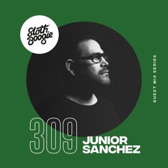 SlothBoogie Guestmix #309 - Junior Sanchez