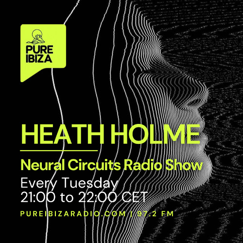 HEATH HOLME - NEURAL CIRCUITS RADIO SHOW - November 2024