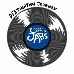 Episode. 05 "Destination Journey"
