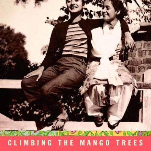 [View] PDF 📮 Climbing the Mango Trees: A Memoir of a Childhood in India by  Madhur J