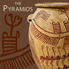 [Get] PDF ✉️ Before the Pyramids: The Origins of Egyptian Civilization (Oriental Inst