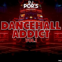 DJ POPS - DANCEHALL ADDICT VOL°1 (2025)