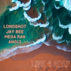 Longshot & Jay Bee - Live 4 2day ft. Mega Ran & Ang13