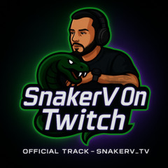 SnakerV On Twitch – prod. by ApinaProduction