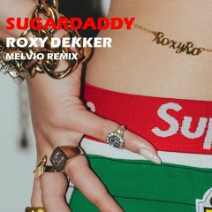 Roxy Dekker - Sugardaddy (Melvio remix)