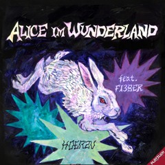 HOERZU - Alice Im Wunderland (feat. FI3BER)
