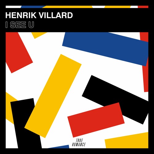 PREMIERE: Henrik Villard - I See U [True Romance]