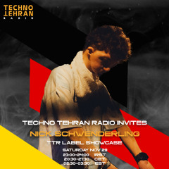 Nick Schwenderling  Guest On Techno Tehran Records Label Showcase Episode 028