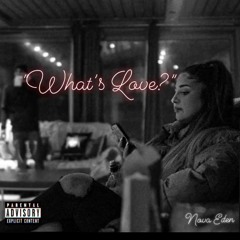 “What’s Love?”