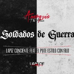 Soldados De La Guerra - Lapiz Conciente Ft. El Pote Estilo Con Filo