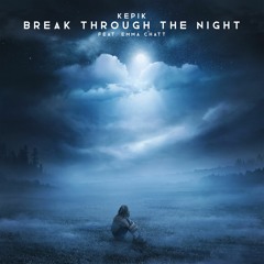 Break Through The Night feat. Emma Chatt