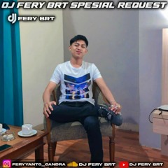 DJ FERY BRT DUGEM BENTO HARD SPESIAL REQUEST BUDI ERICO ( VVIP ) TILLDROP FUNKOT 2023