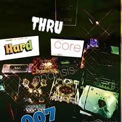Anansis-Hard Thru Ma Core Podcast007