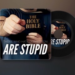 Proverbs 12:1 (How Foolish)