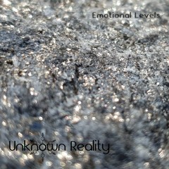 Unknown Reality - Emotional Levels