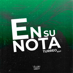 En Su Nota (Turreo Edit)